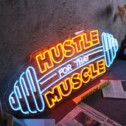 HUSTLE MUSCLE FOR THAT Neon Sign