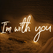 I Am With You Yellow Neon Sign