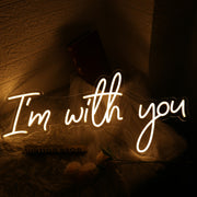 I Am With You Yellow Neon Sign