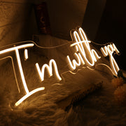 I Am With You Yellow Neon Sign