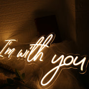 I Am With You Yellow Neon Sign