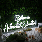 I Believe In Adventist Education White Neon Sign