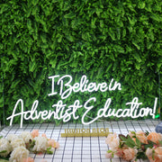 I Believe In Adventist Education White Neon Sign