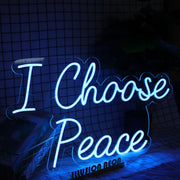 I Choose Peace Neon Sign