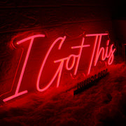 I Got This Red Neon Sign