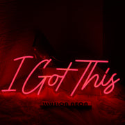 I Got This Red Neon Sign