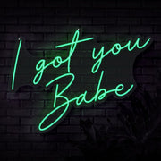 I Got You Babe Neon Sign