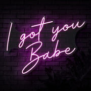 I Got You Babe Neon Sign