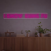 I Know Kung Fu LED Neon Sign