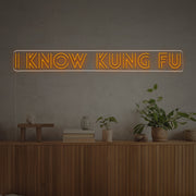 I Know Kung Fu LED Neon Sign