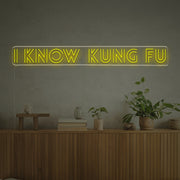 I Know Kung Fu LED Neon Sign