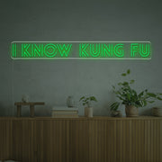 I Know Kung Fu LED Neon Sign