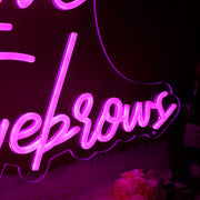 I Love My Eyebrows Pink Neon Sign