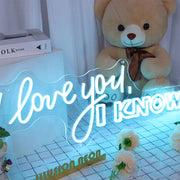 I Love You I Know Neon Sign