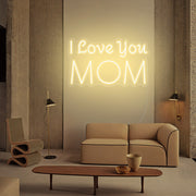 I Love You Mom Led Neon Sign