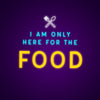 Im Only Here For Food Neon Sign