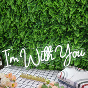 I'm With You White Neon Sign