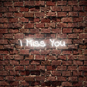 I Miss You Neon Sign