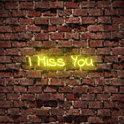 I Miss You Neon Sign