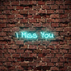 I Miss You Neon Sign