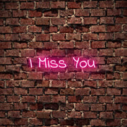 I Miss You Neon Sign