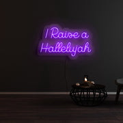 I Raise A Hallelujah Neon Sign