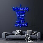 I Solemnly Swear I Am Up To No Good Neon Sign