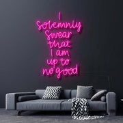 I Solemnly Swear I Am Up To No Good Neon Sign