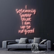 I Solemnly Swear I Am Up To No Good Neon Sign