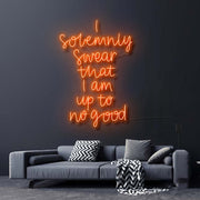 I Solemnly Swear I Am Up To No Good Neon Sign