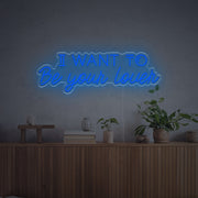 I Want To Be Your Lover LED Neon Sign