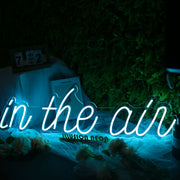 In The Air Blue Neon Sign