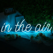 In The Air Blue Neon Sign