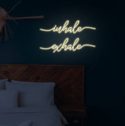 Inhale Exhale Neon Sign