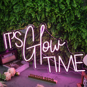 It Is Glow Time Pink Custom Neon SIgn