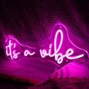 It's A Vibe Neon Sign