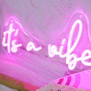 It's A Vibe Neon Sign