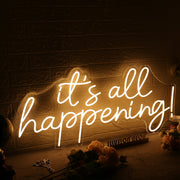 It's All Happening Yellow Neon Sign