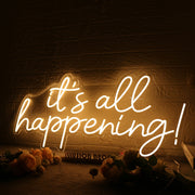 It's All Happening Yellow Neon Sign