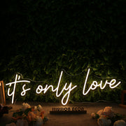 It's Only Love Yellow Neon Sign