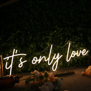 It's Only Love Yellow Neon Sign