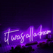 It Was All A Dream Dark Purple LED Neon Sign