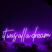 It Was All A Dream Dark Purple LED Neon Sign