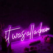 It Was All A Dream Dark Purple Neon Sign