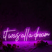 It Was All A Dream Dark Purple Neon Sign