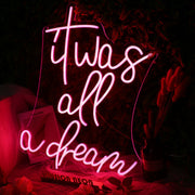 It Was All A Dream Red Neon Sign