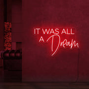 It Was All A Dream V3 Neon Sign