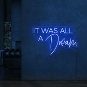 It Was All A Dream V3 Neon Sign