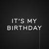 Its My Birthday Neon Sign