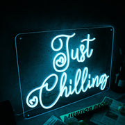 Just Chilling Blue Custom Neon Sign